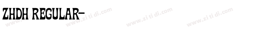 ZHDH Regular字体转换 ZHDH Regular字体转换